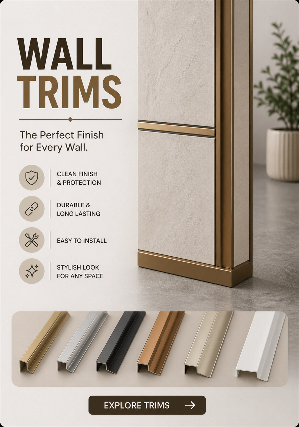 Wall trims for a perfect finish